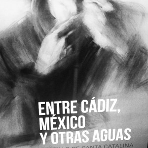 Cartel de una exposición en Cádiz semanas antes de venirme